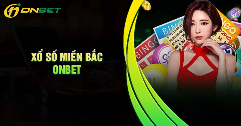 Bí kíp soi cầu xổ số miền Bắc Onbet chính xác 100