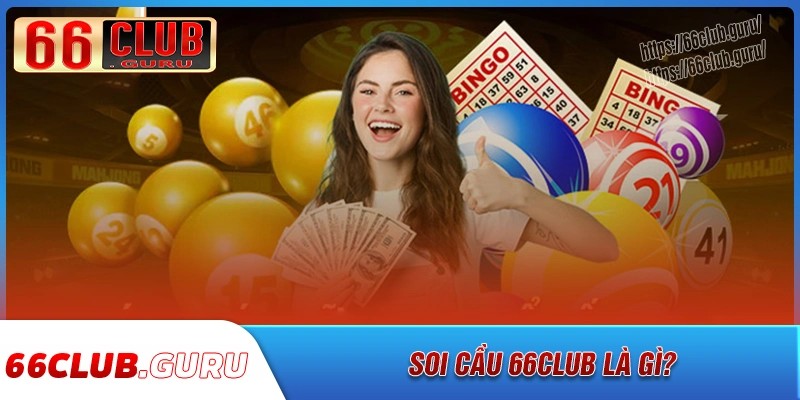 Giới thiệu soi cầu 66club là gì?