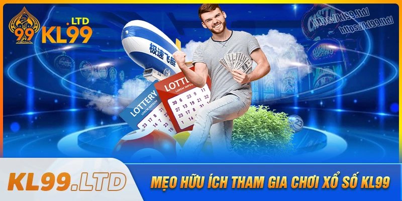 Những mẹo chơi hữu ích khi tham gia xổ số kl99